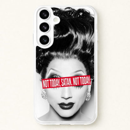 Not Today, Satan. Not Today - Drag Queen's Drag Race Phone Case for Galaxy S26 Plus