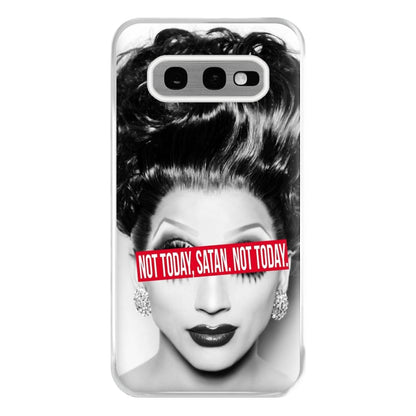 Not Today, Satan. Not Today - Drag Queen's Drag Race Phone Case for Galaxy S10e