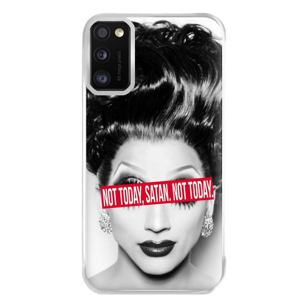 Not Today, Satan. Not Today - Drag Queen's Drag Race Phone Case for Galaxy A41