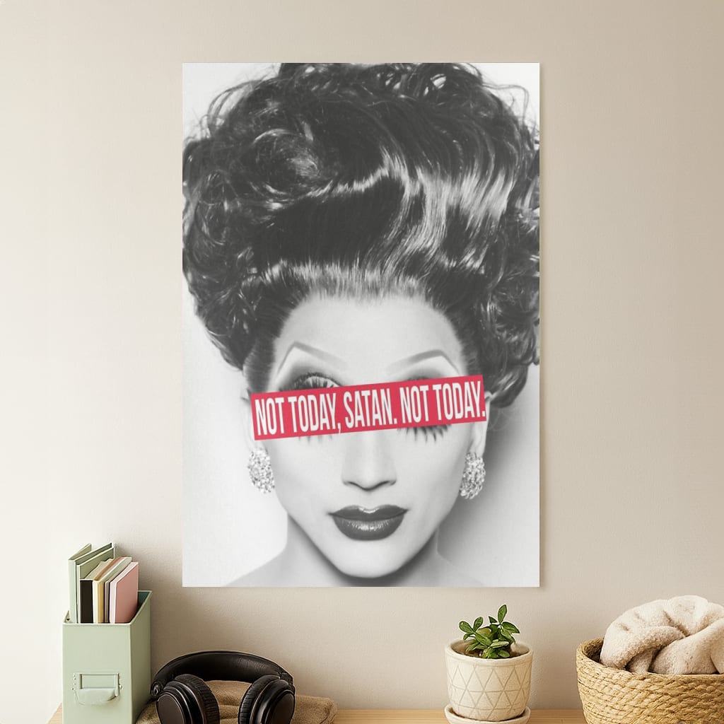 Not Today, Satan. Not Today - Drag Queen's Drag Race Poster