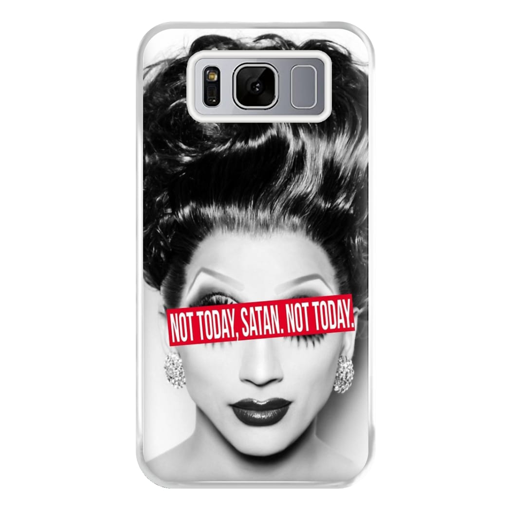 Not Today, Satan. Not Today - Drag Queen's Drag Race Phone Case for Galaxy S8 Plus