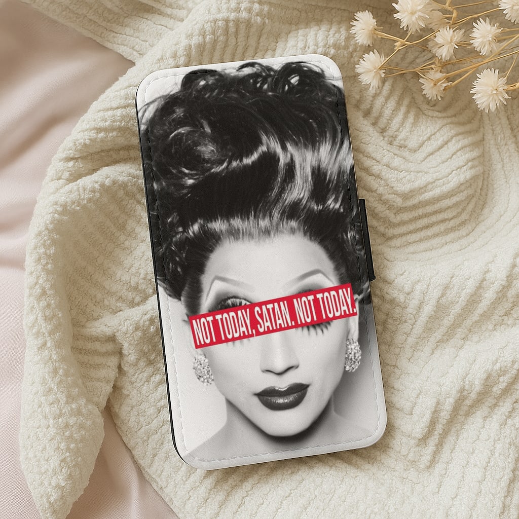 Not Today, Satan. Not Today - Drag Queen's Drag Race Flip Wallet Phone Case