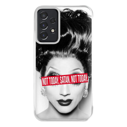 Not Today, Satan. Not Today - Drag Queen's Drag Race Phone Case for Galaxy A52 / A52s