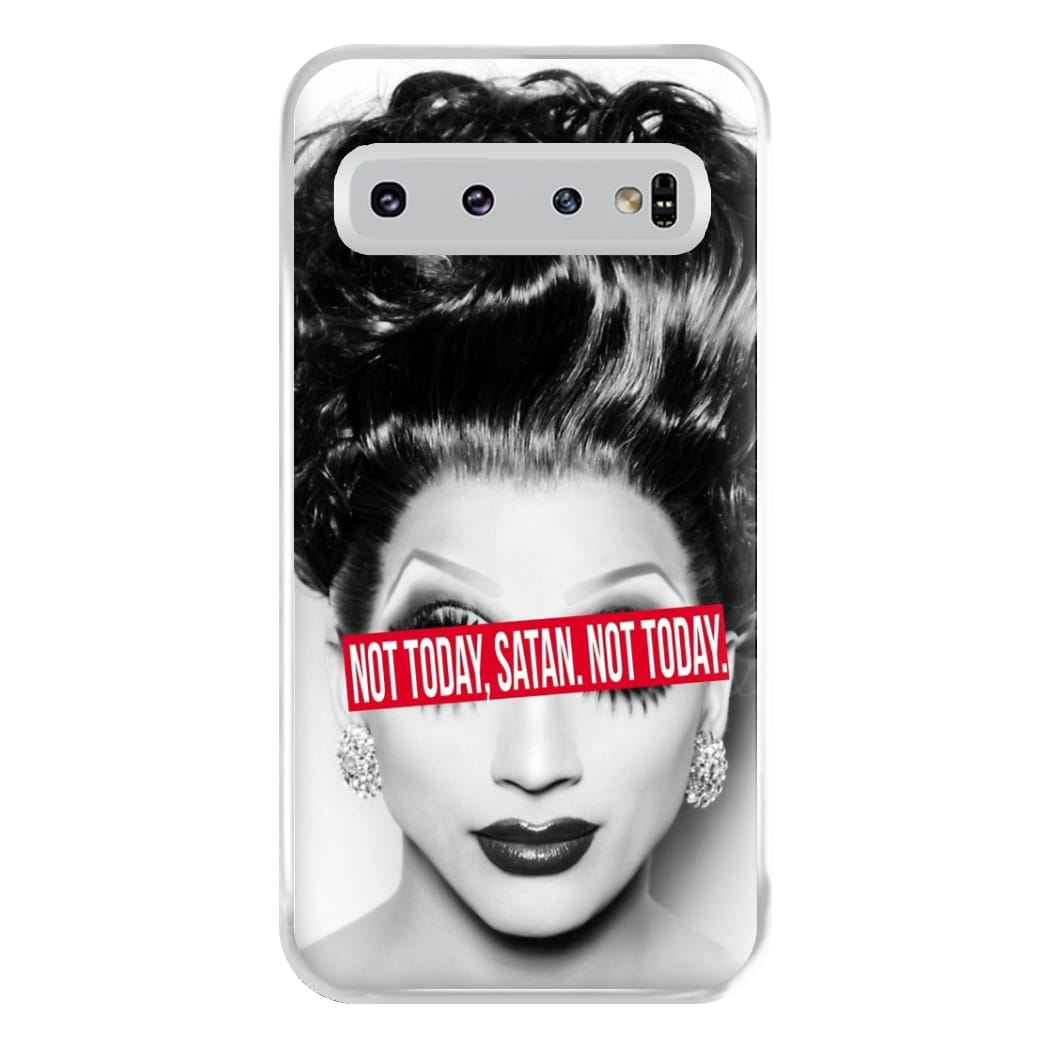 Not Today, Satan. Not Today - Drag Queen's Drag Race Phone Case for Galaxy S10 Plus