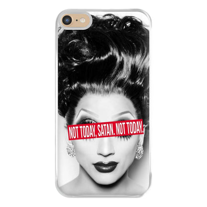 Not Today, Satan. Not Today - Drag Queen's Drag Race Phone Case for iPhone 6 Plus / 7 Plus / 8 Plus