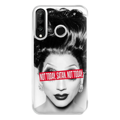 Not Today, Satan. Not Today - Drag Queen's Drag Race Phone Case for Huawei P30 Lite