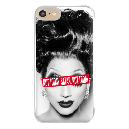 Not Today, Satan. Not Today - Drag Queen's Drag Race Phone Case for iPhone 6 / 7 / 8 / SE