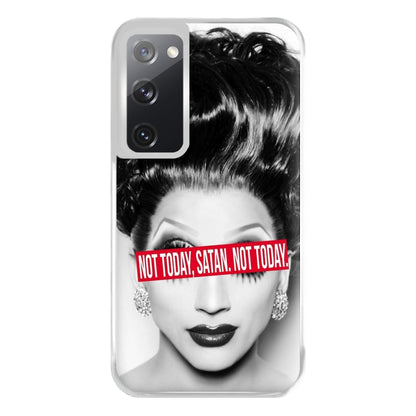 Not Today, Satan. Not Today - Drag Queen's Drag Race Phone Case for Galaxy S20FE