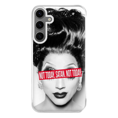 Not Today, Satan. Not Today - Drag Queen's Drag Race Phone Case for Galaxy S24FE