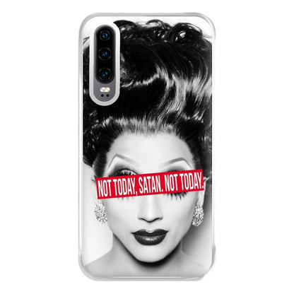 Not Today, Satan. Not Today - Drag Queen's Drag Race Phone Case for Huawei P30