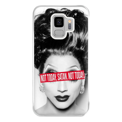 Not Today, Satan. Not Today - Drag Queen's Drag Race Phone Case for Galaxy S9 Plus