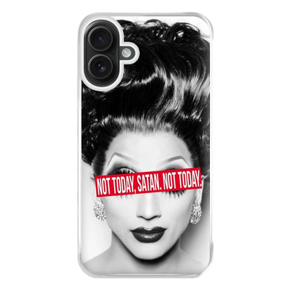 Not Today, Satan. Not Today - Drag Queen's Drag Race Phone Case for iPhone 16 Plus