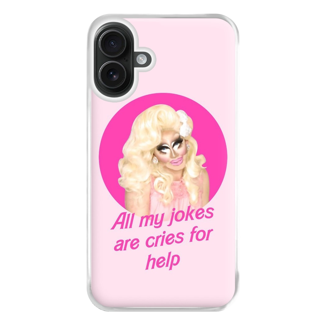 Trixie Mattel Jokes - Drag Queen's Drag Race Phone Case for iPhone 16 Plus