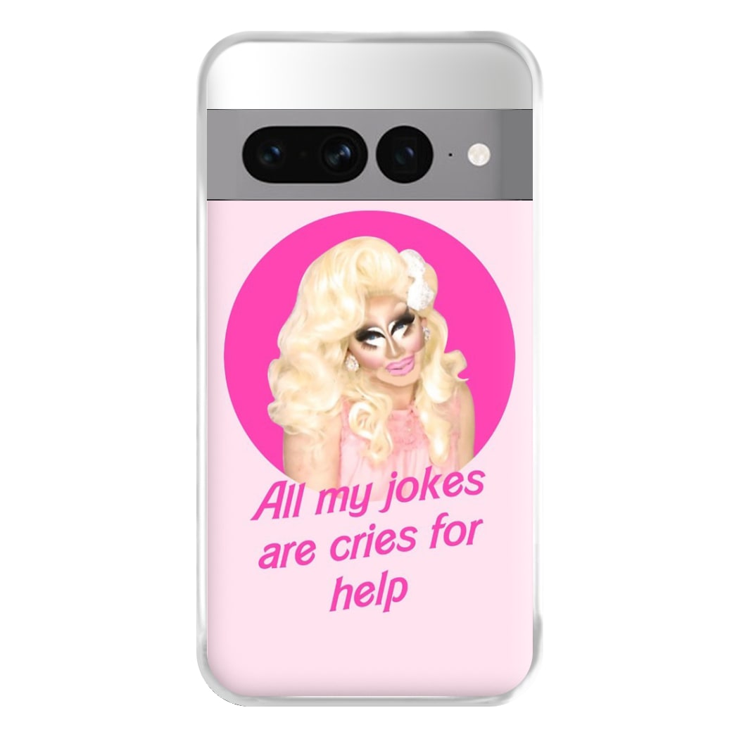 Trixie Mattel Jokes - Drag Queen's Drag Race Phone Case for Google Pixel 7 Pro