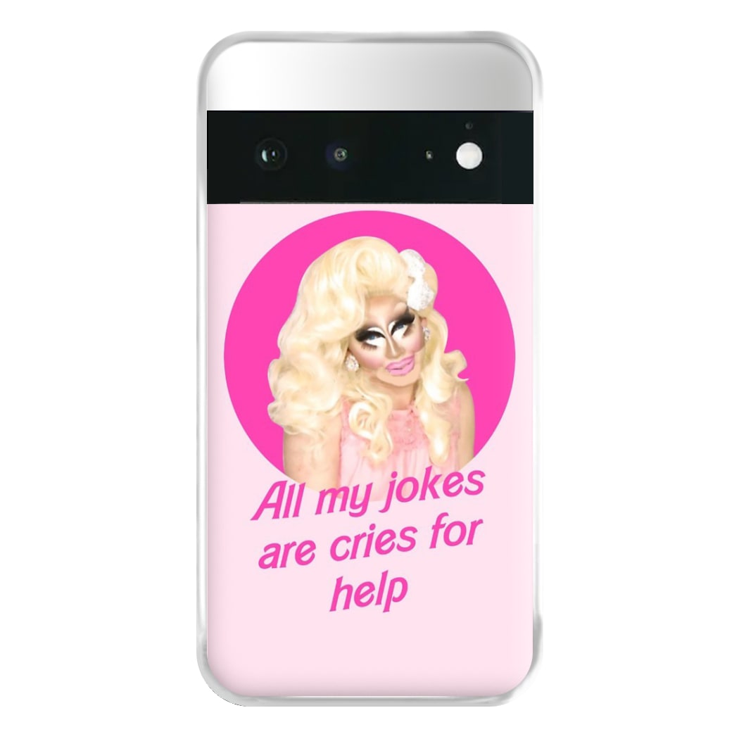 Trixie Mattel Jokes - Drag Queen's Drag Race Phone Case for Google Pixel 6a