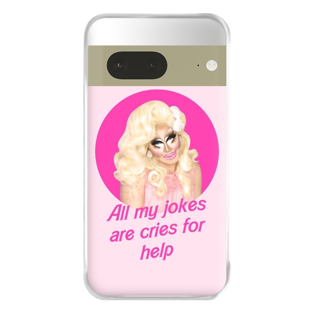 Trixie Mattel Jokes - Drag Queen's Drag Race Phone Case for Google Pixel 7a