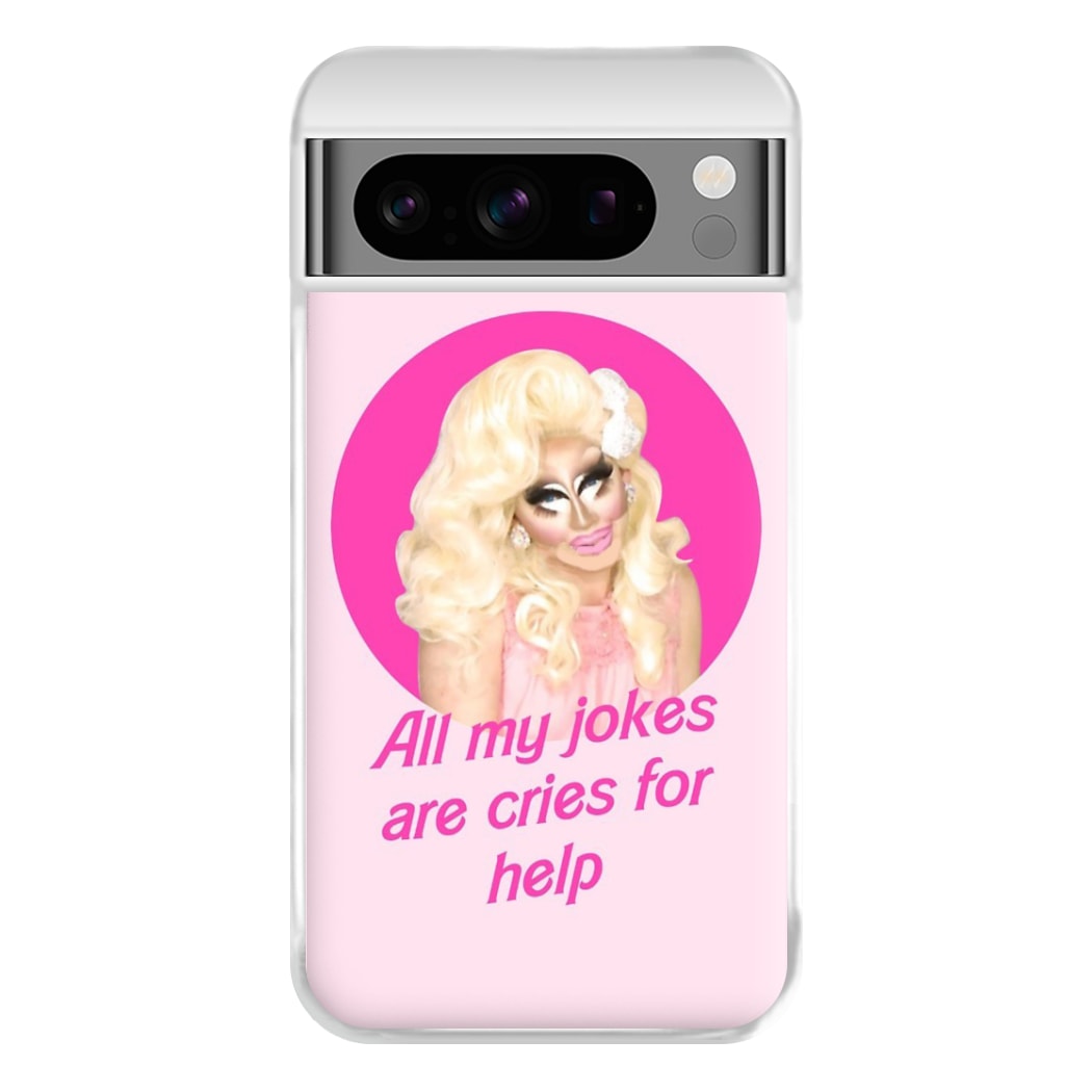 Trixie Mattel Jokes - Drag Queen's Drag Race Phone Case for Google Pixel 8 Pro