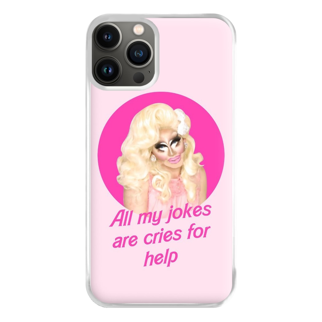 Trixie Mattel Jokes - Drag Queen's Drag Race Phone Case for iPhone 13 Pro Max