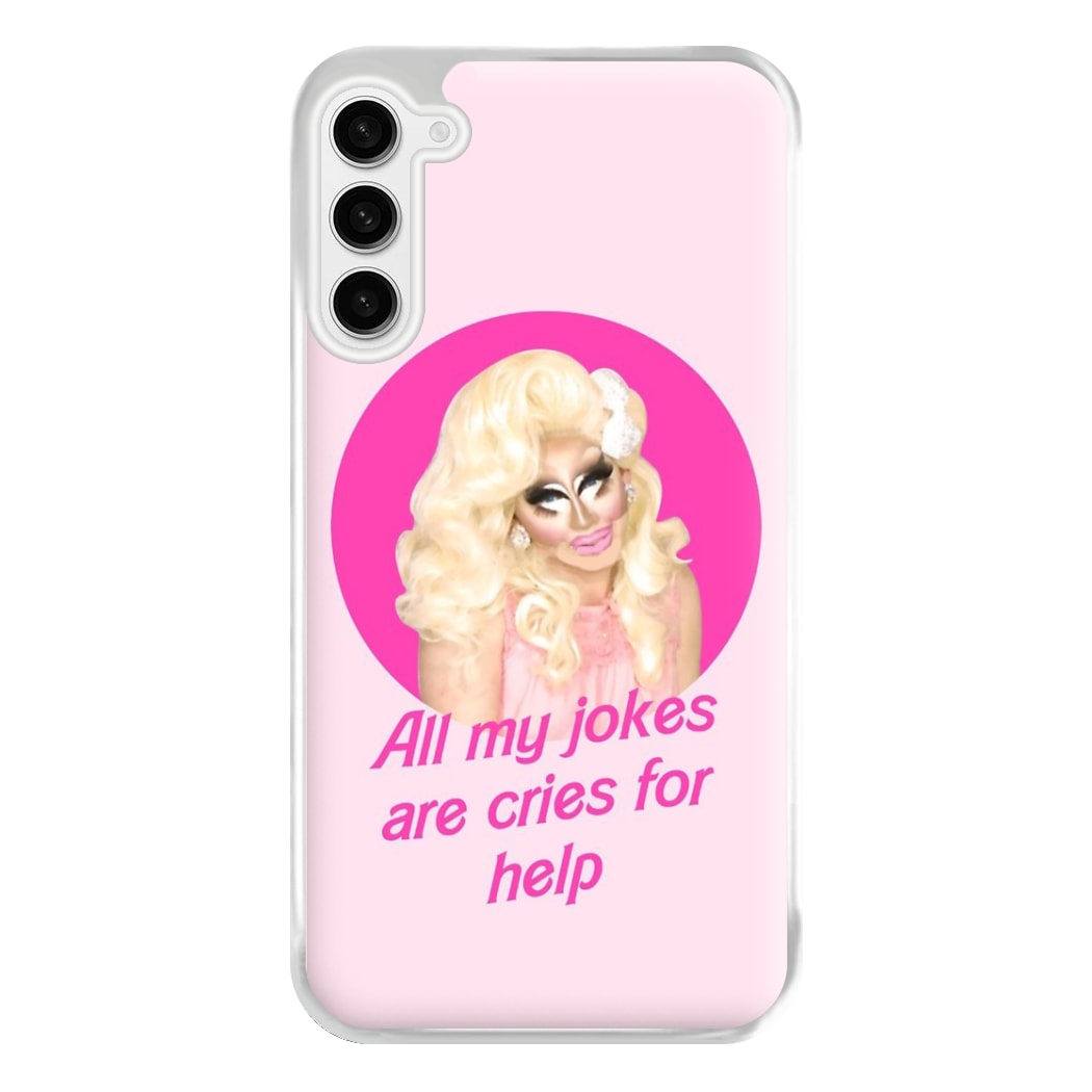 Trixie Mattel Jokes - Drag Queen's Drag Race Phone Case for Galaxy S23FE