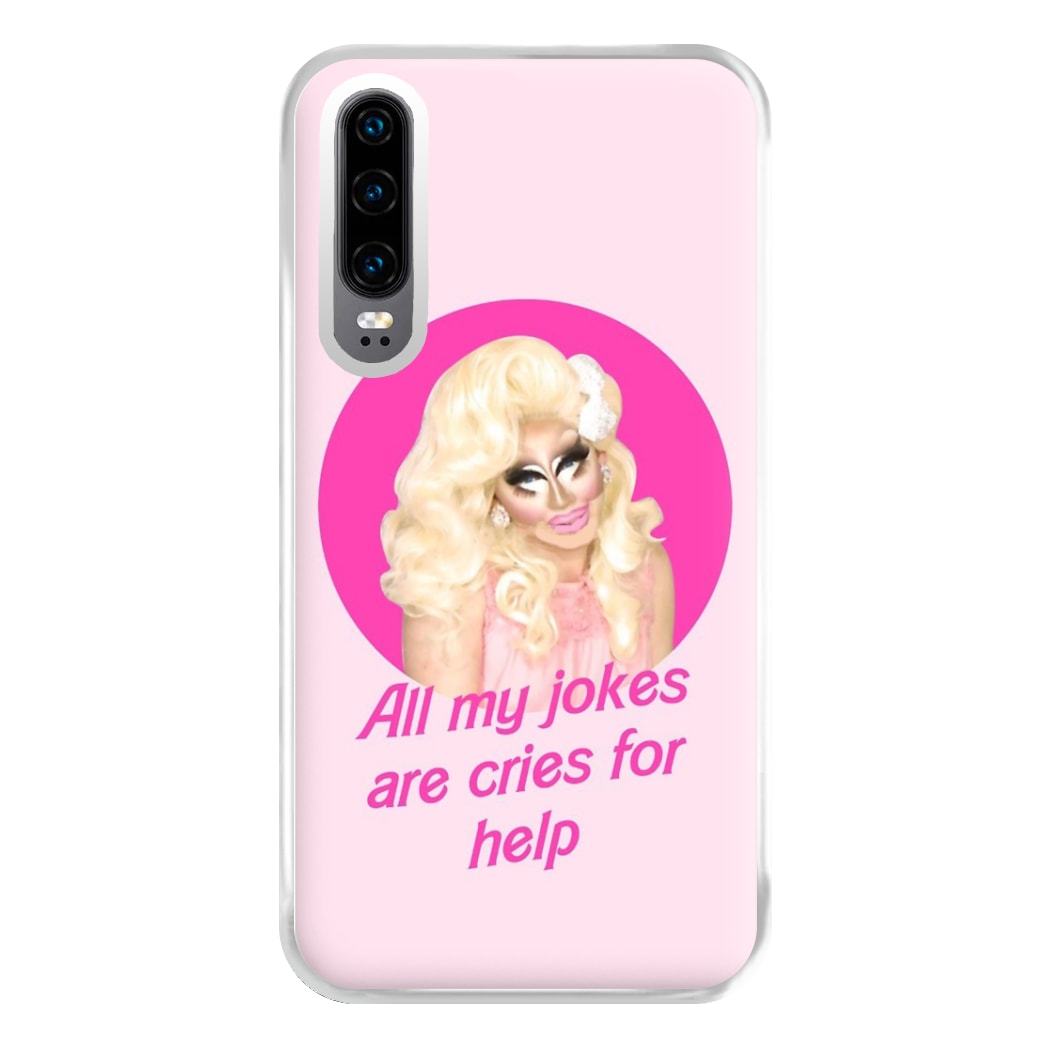 Trixie Mattel Jokes - Drag Queen's Drag Race Phone Case for Huawei P30