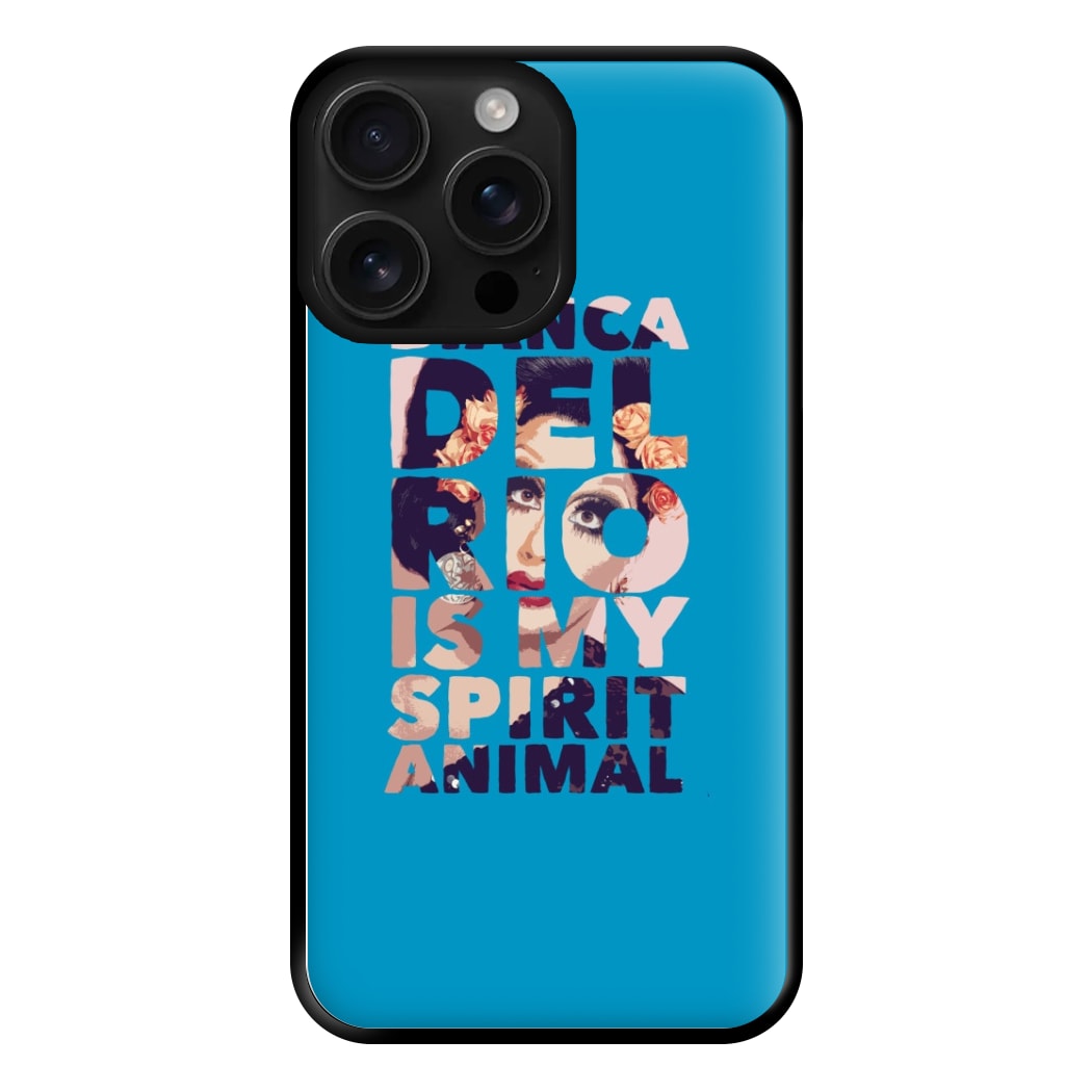 Bianca Del Rio Is My Spirit Animal - Drag Queen Phone Case for iPhone 16 Pro Max