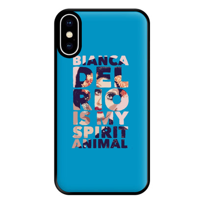 Bianca Del Rio Is My Spirit Animal - Drag Queen Phone Case for iPhone XS Max