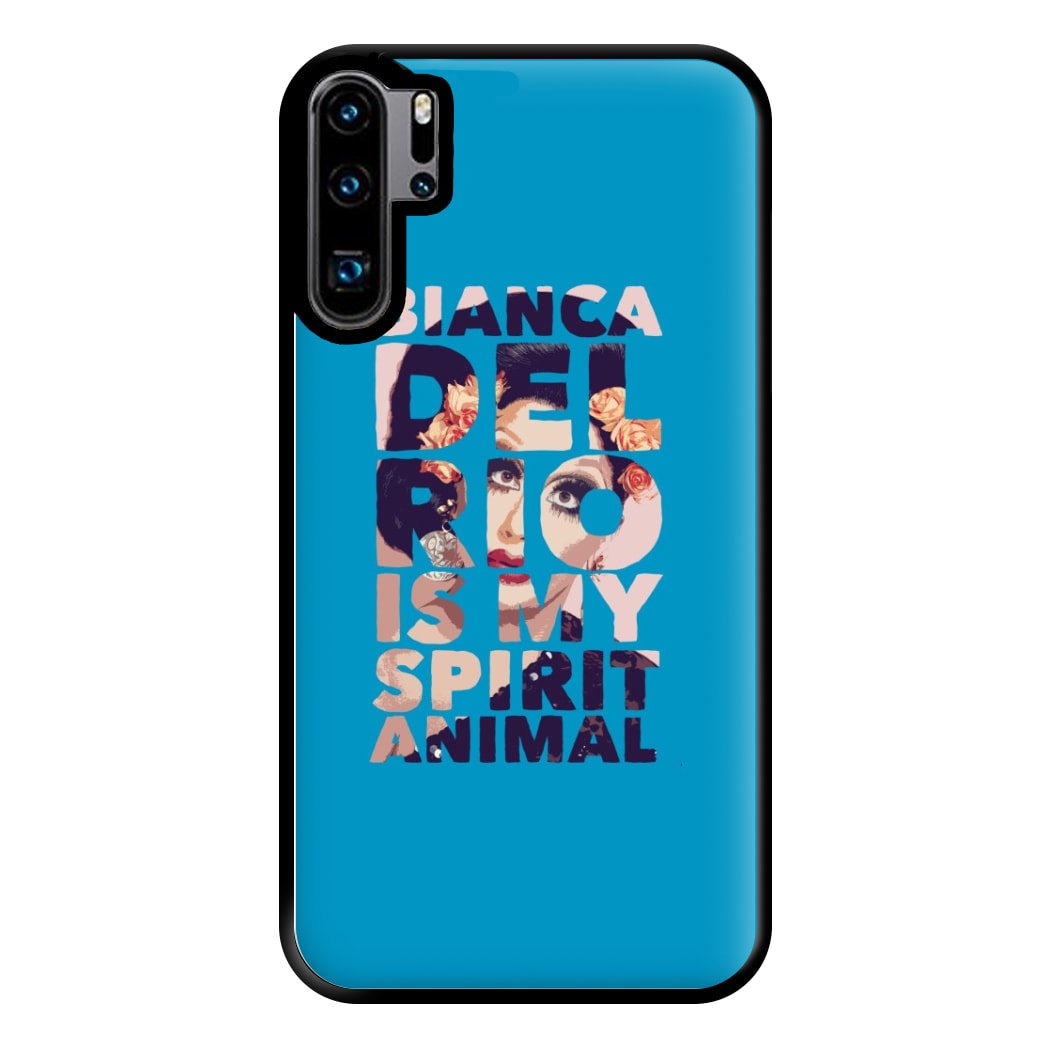 Bianca Del Rio Is My Spirit Animal - Drag Queen Phone Case for Huawei P30 Pro