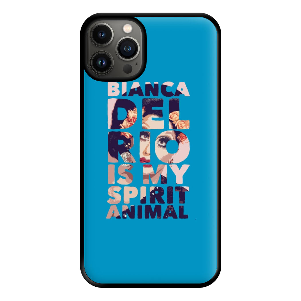 Bianca Del Rio Is My Spirit Animal - Drag Queen Phone Case for iPhone 13