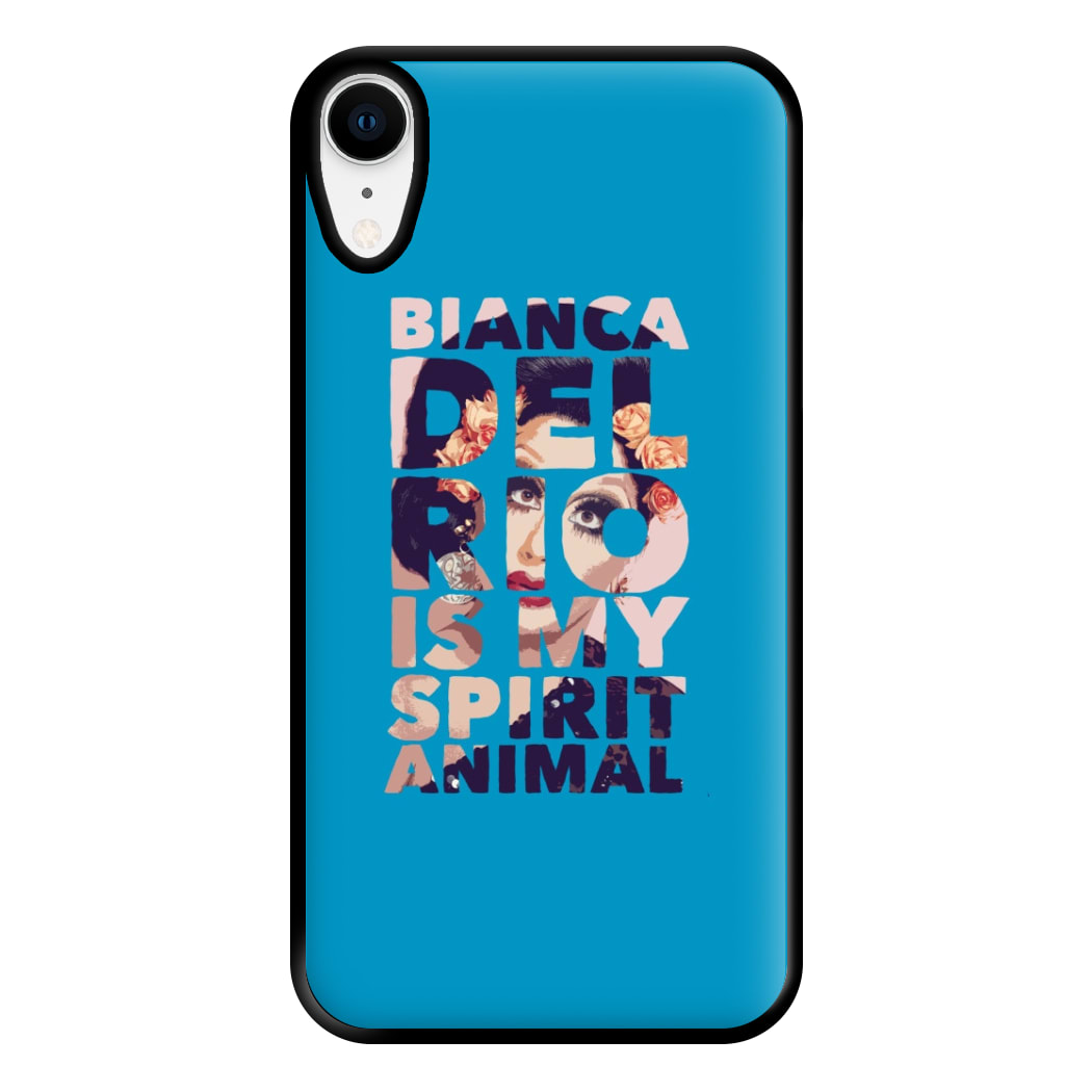 Bianca Del Rio Is My Spirit Animal - Drag Queen Phone Case for iPhone XR