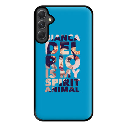 Bianca Del Rio Is My Spirit Animal - Drag Queen Phone Case for Galaxy A34