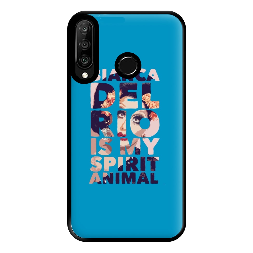 Bianca Del Rio Is My Spirit Animal - Drag Queen Phone Case for Huawei P30 Lite