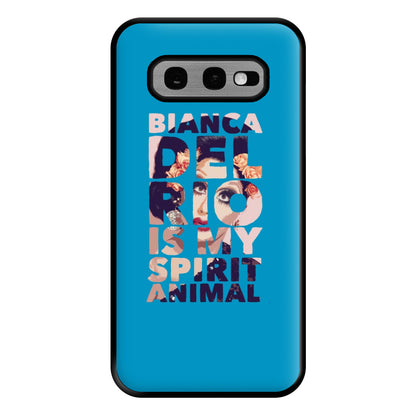 Bianca Del Rio Is My Spirit Animal - Drag Queen Phone Case for Galaxy S10e