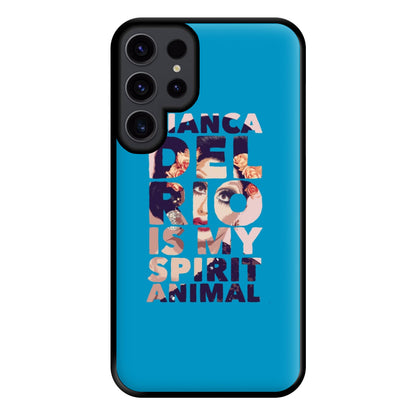 Bianca Del Rio Is My Spirit Animal - Drag Queen Phone Case for Galaxy S23 Ultra