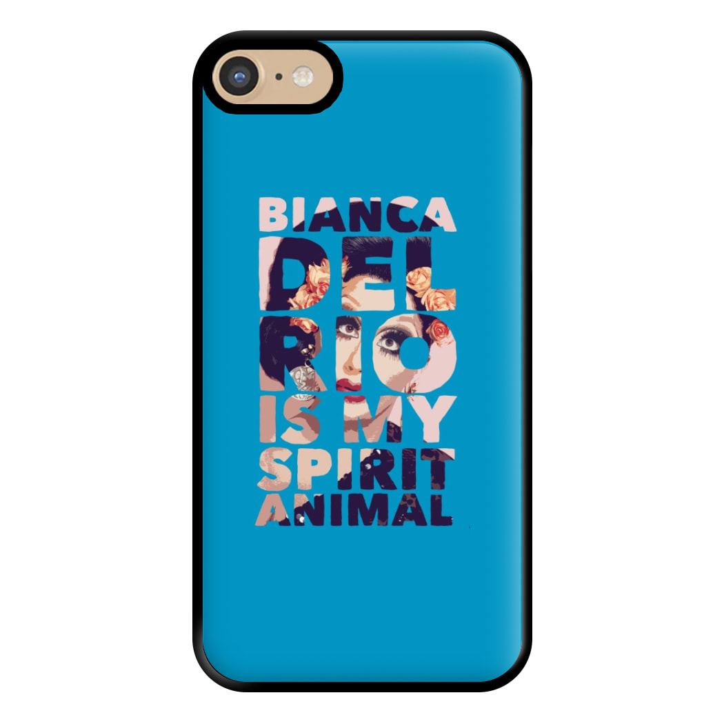 Bianca Del Rio Is My Spirit Animal - Drag Queen Phone Case for iPhone 6 / 7 / 8 / SE