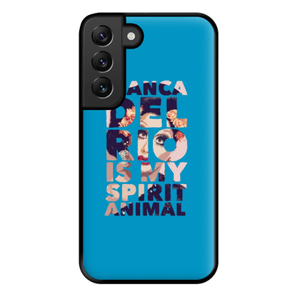 Bianca Del Rio Is My Spirit Animal - Drag Queen Phone Case for Galaxy S22 Plus