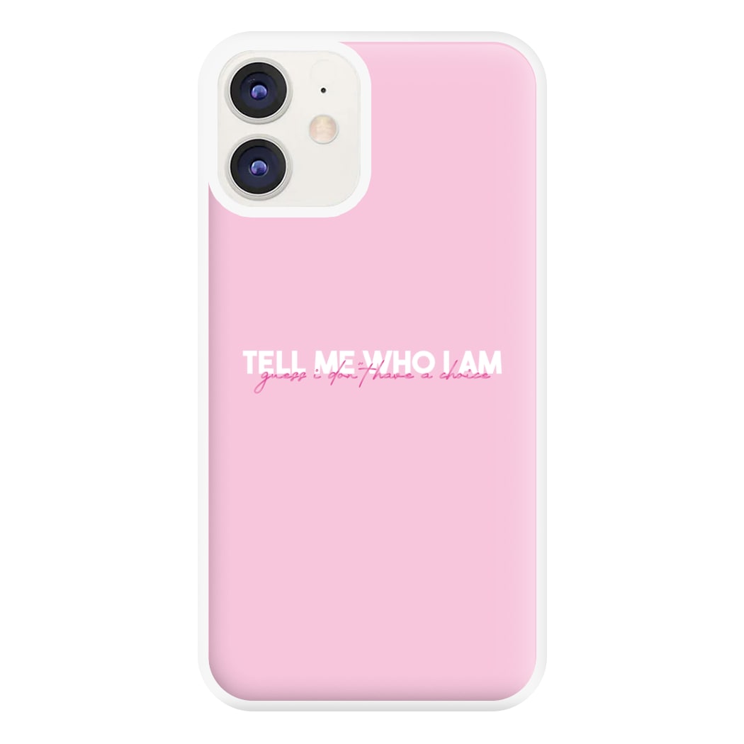 Tell Me Who I Am Phone Case for iPhone 12 / 12 Pro