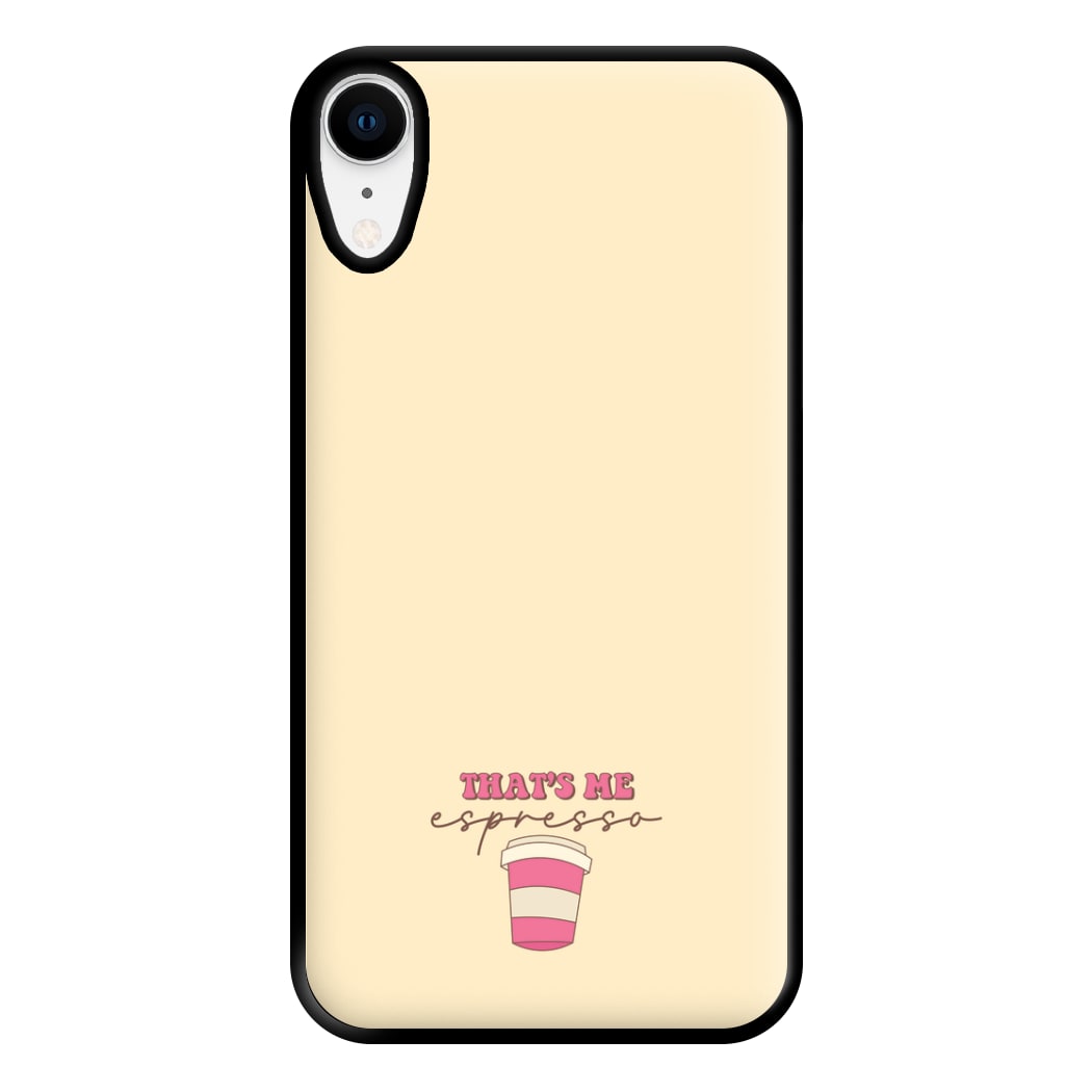 That's Me Espresso Phone Case for iPhone XR