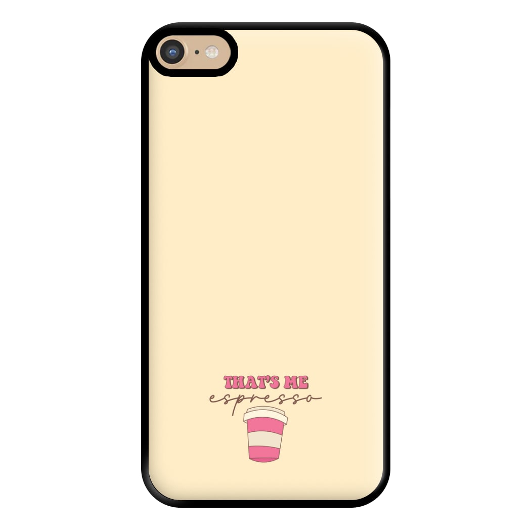 That's Me Espresso Phone Case for iPhone 6 Plus / 7 Plus / 8 Plus