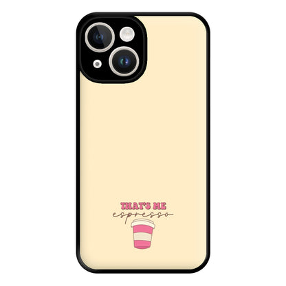 That's Me Espresso Phone Case for iPhone 14