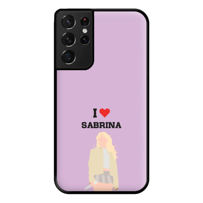 I Love Sabrina Carpenter Phone Case for Galaxy S21 Ultra