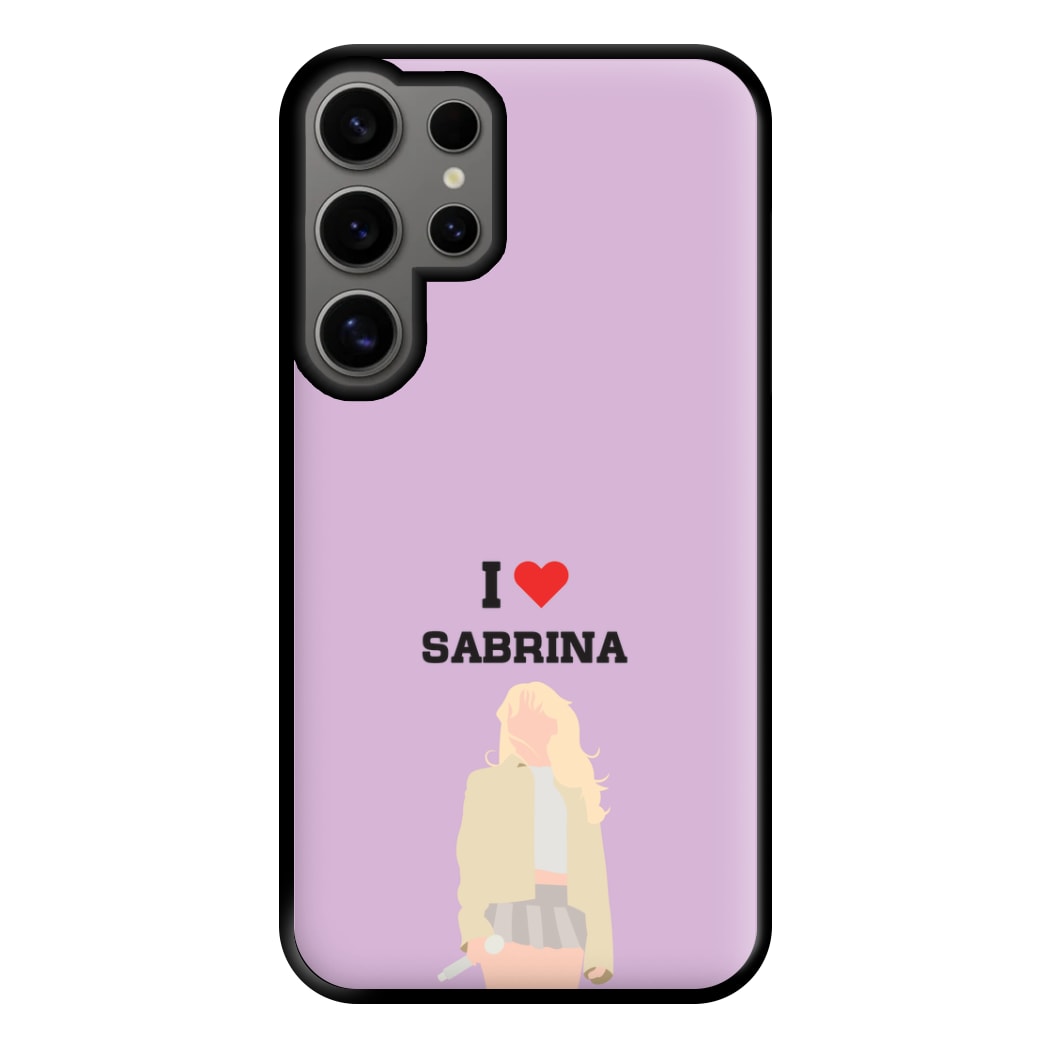 I Love Sabrina Carpenter Phone Case for Galaxy S24 Ultra