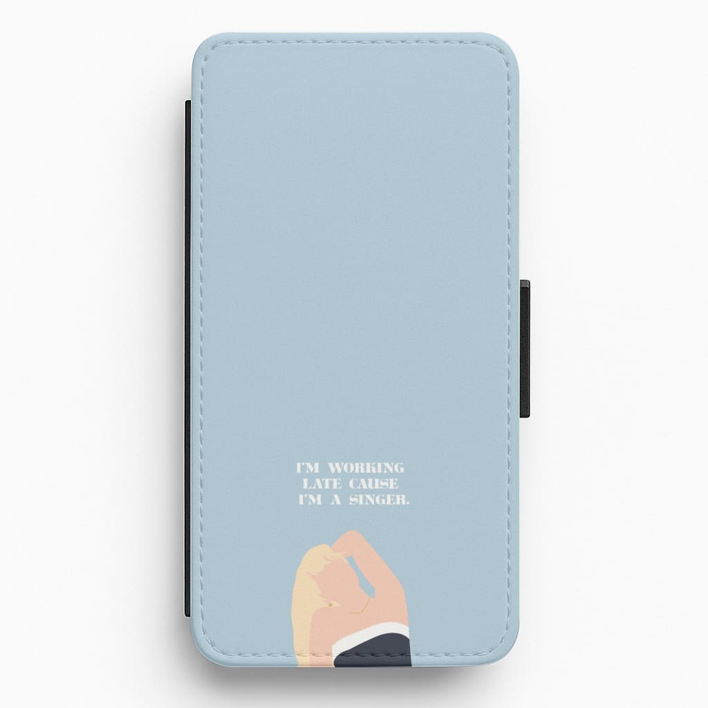I'm Working Late Cause I'm A Singer Flip / Wallet Phone Case