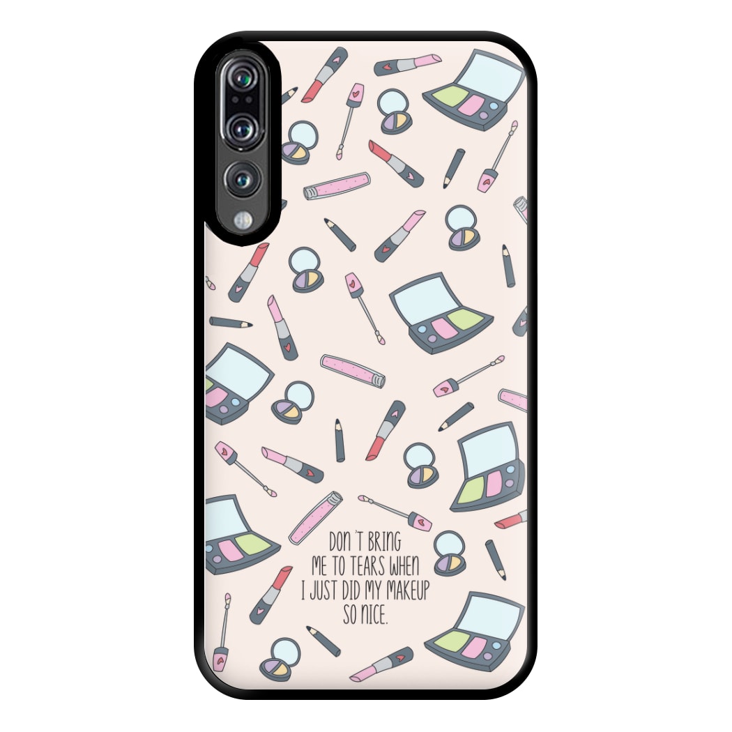 Don't Bring Me To Tears Phone Case for Huawei P20 Pro