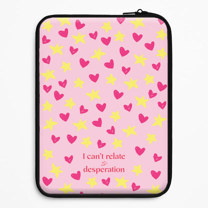 I Can't Relate To Desperation Universal Laptop Sleeve