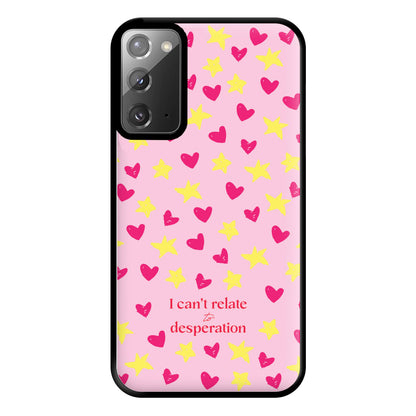 I Can't Relate To Desperation Phone Case for Galaxy Note 20 Ultra