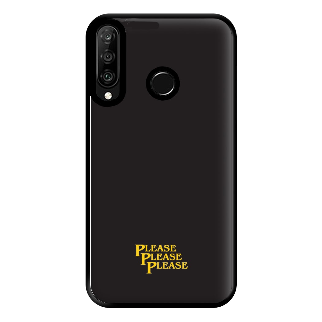 Please Please Please Phone Case for Huawei P30 Lite