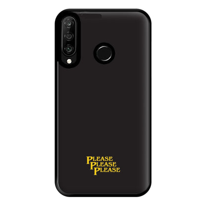 Please Please Please Phone Case for Huawei P30 Lite