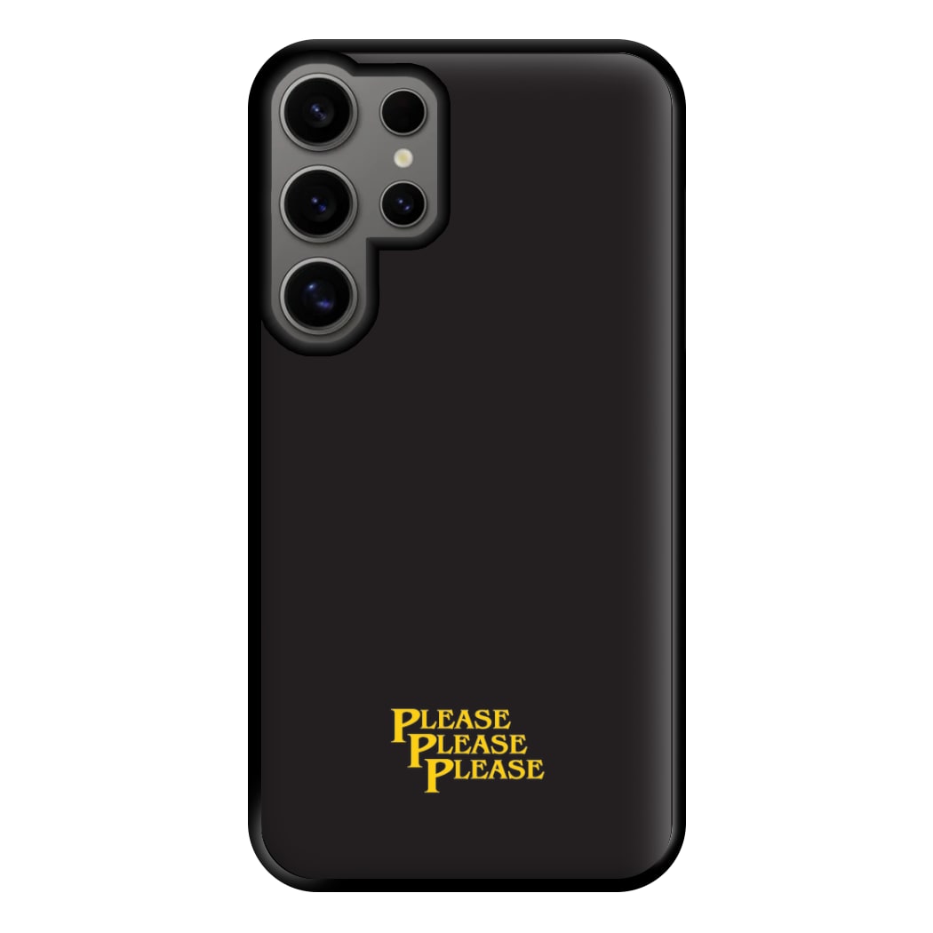 Please Please Please Phone Case for Galaxy S24 Ultra