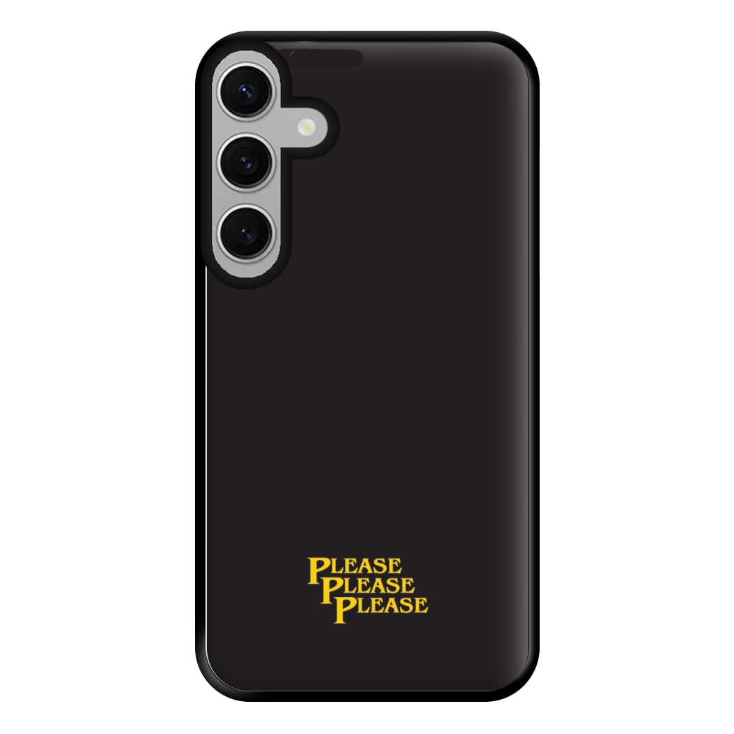 Please Please Please Phone Case for Galaxy S24FE