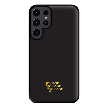 Please Please Please Phone Case for Galaxy S23 Ultra